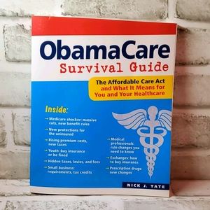 Obama Care Survival Guide Affordable Care Act Book